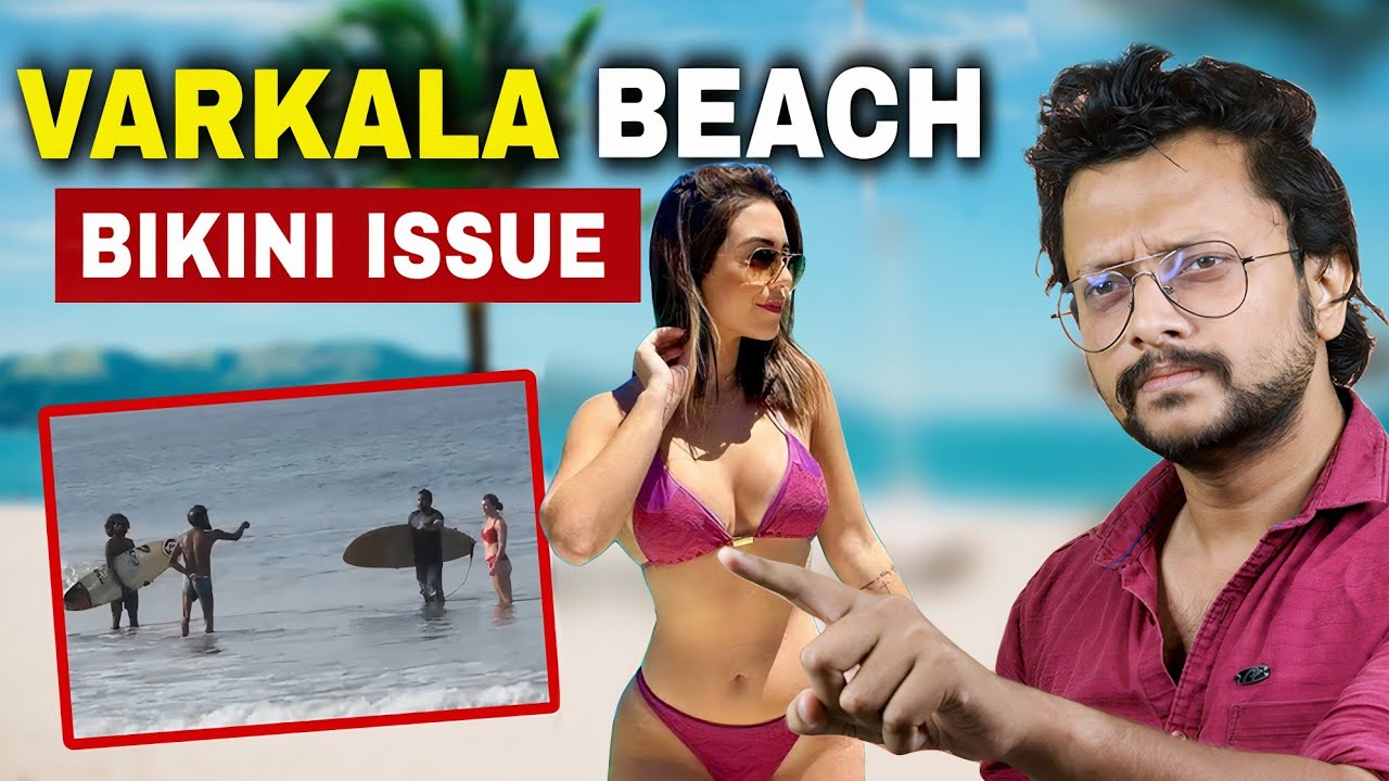 ഇന്ത്യയ്ക്ക് അപമാനമാകുന്ന മലയാളി | Bikini Dress Issue at Varkala Beach | Malayalam | Aswin Madapally