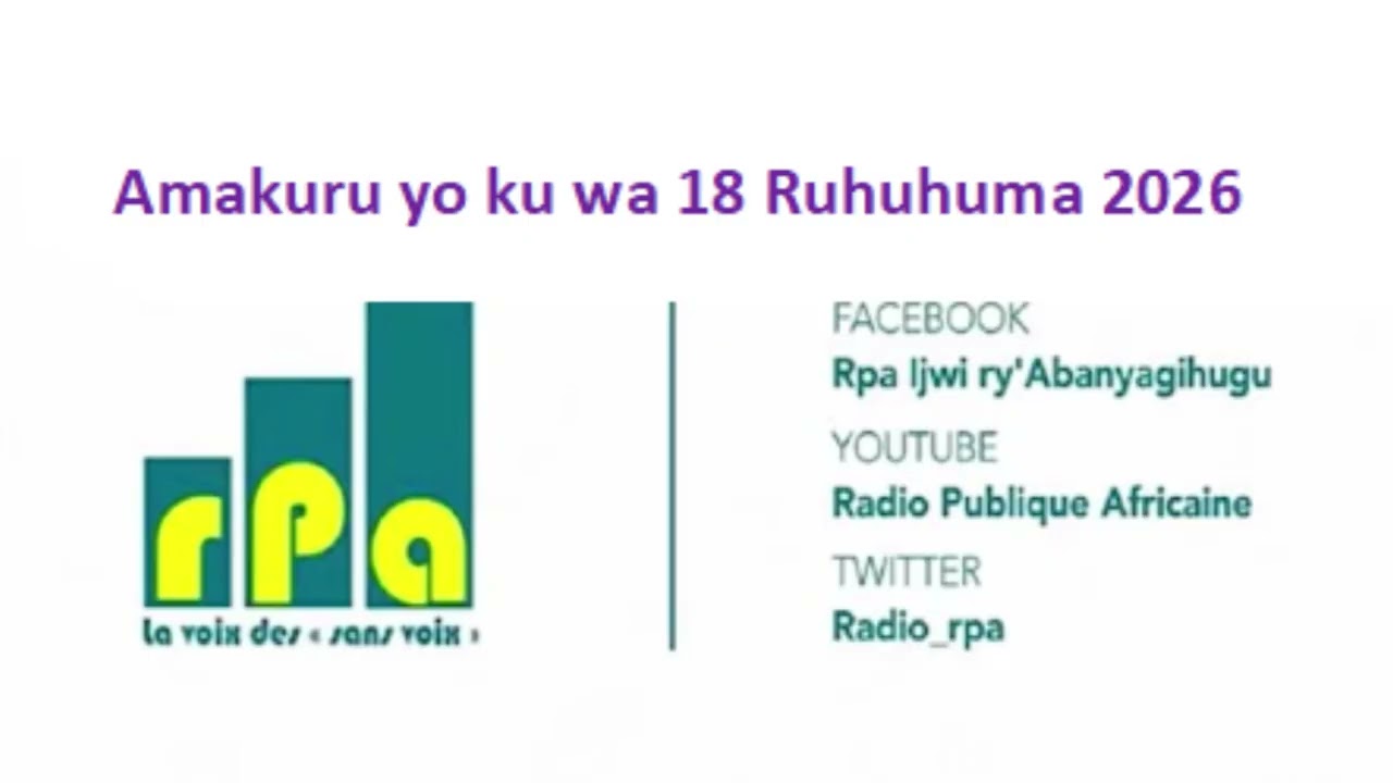 Amakuru yo ku wa 18 Ruhuhuma 2026
