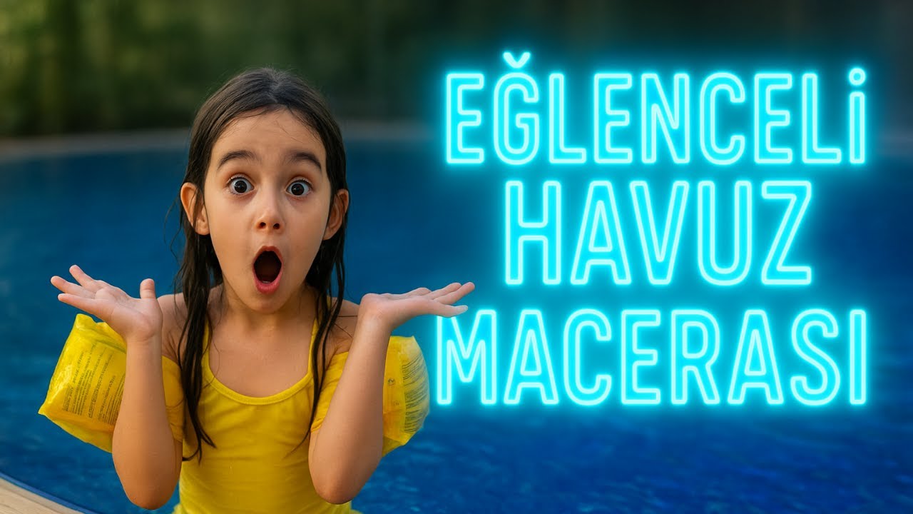 Eğlenceli Havuz Macerası 🏊‍♀️💦 | Bol Kahkahalı Bir Gün!