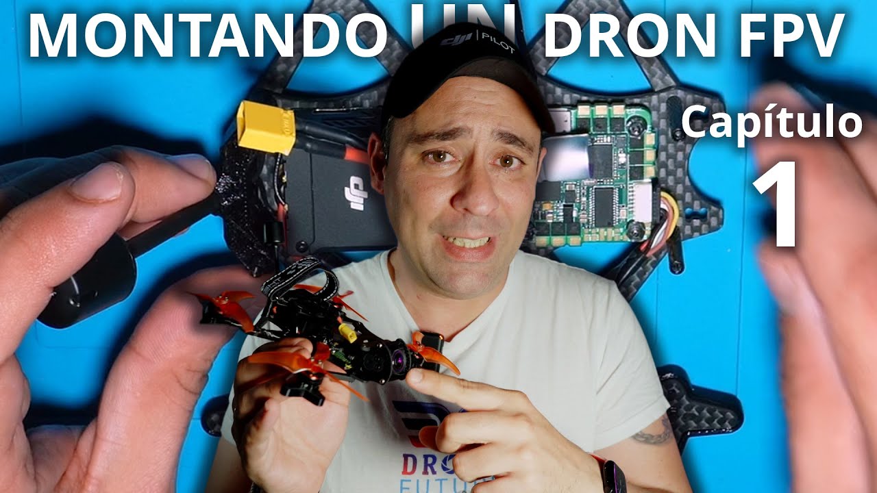TUTORIAL: MONTANDO UN DRON FPV - Capítulo 1 - Montaje y Soldaduras.