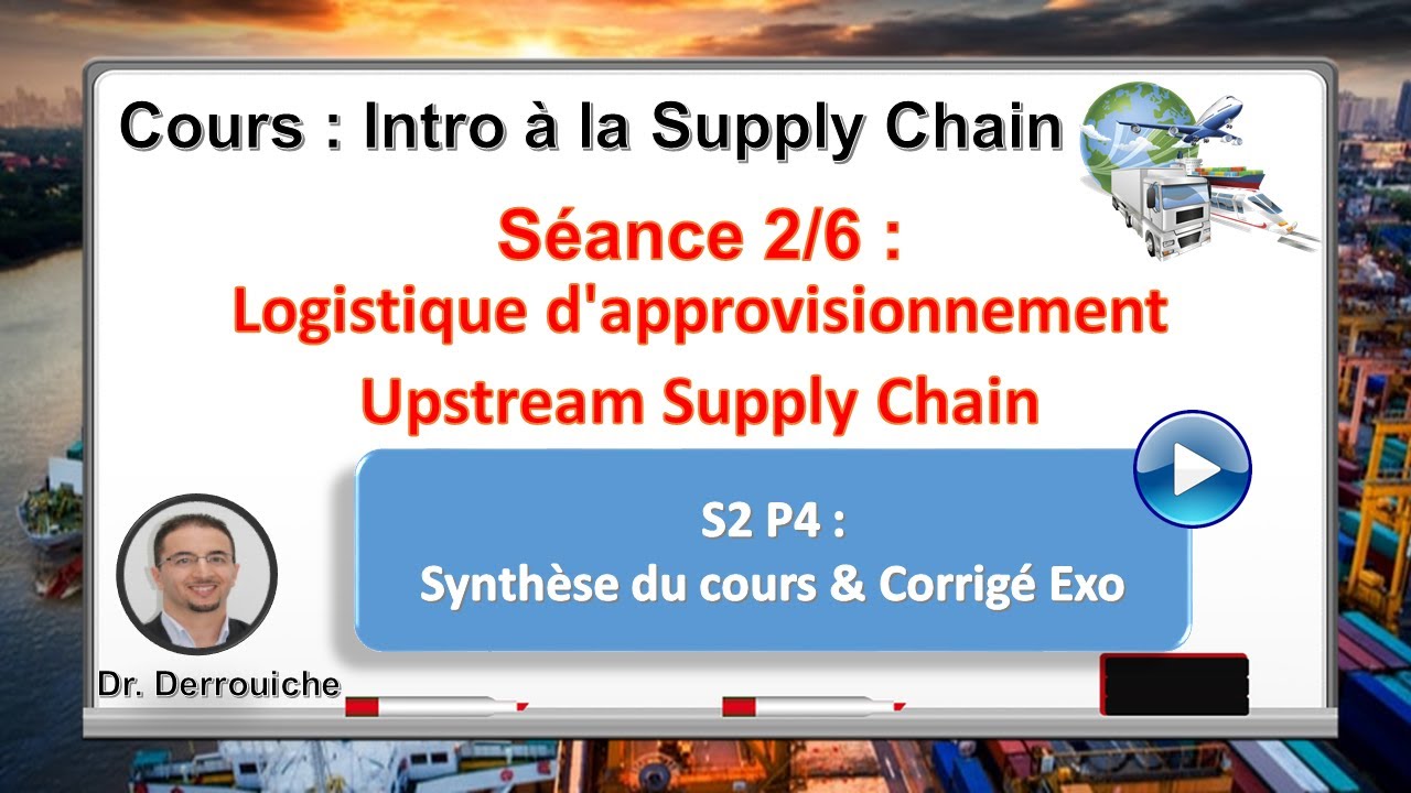 S2_P4 Logistique d'approvisionnement & Upstream Supply Chain