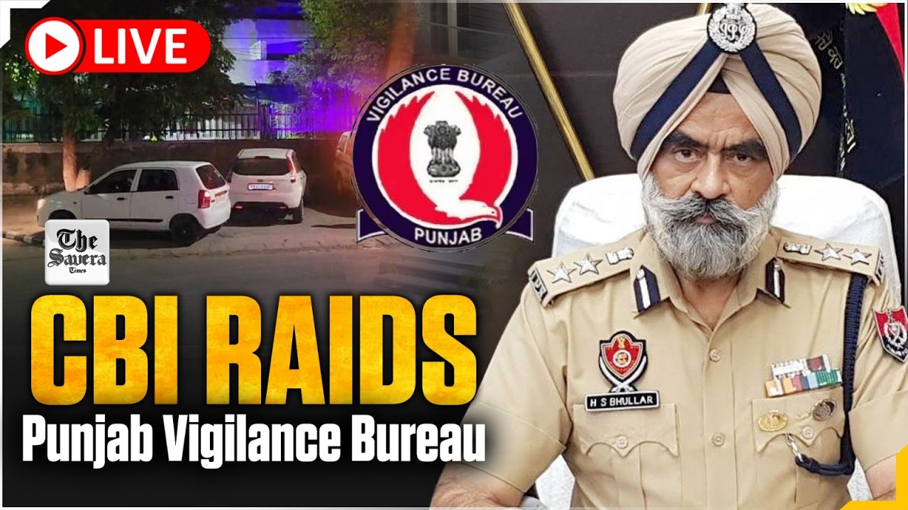 Live | CBI Raids Punjab Vigilance Bureau, Middleman Arrested in ₹25 Lakh Bribery Case