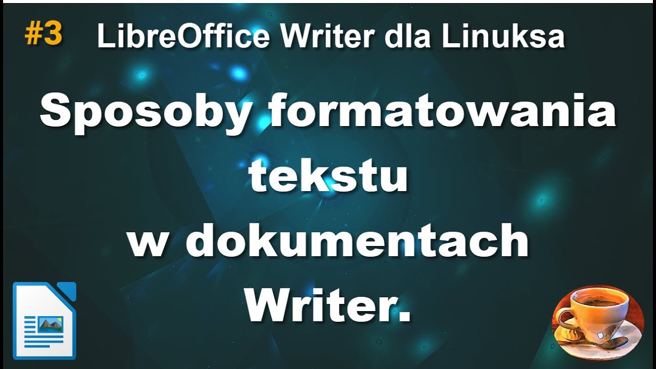 LibreOffice Writer na Linuksie: Formatowanie tekstu i treści dokumentów Writer.