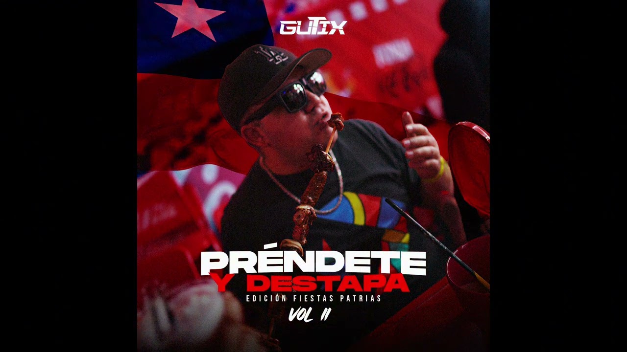 Prende y Destapa Fiestas Patrias (The Planta, Zumbale Primo, Ke Personajes, No Sufrire por Nadie)