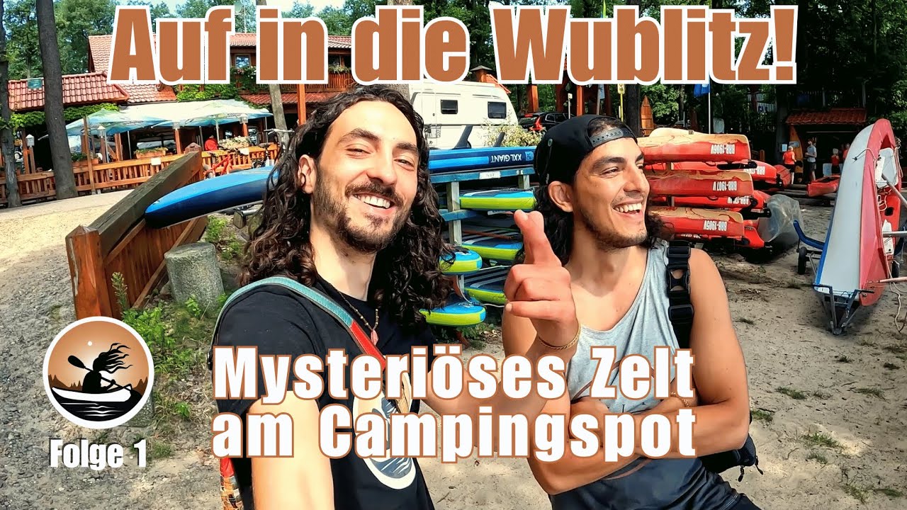 2-Tage PADDELTOUR durch die WUBLITZ mit AMIGO Josué | Teil 1