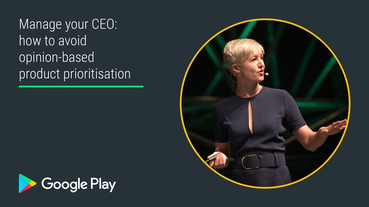 Manage your CEO: How to avoid opinion-based product prioritization (Apps track - Playtime EMEA 2017)