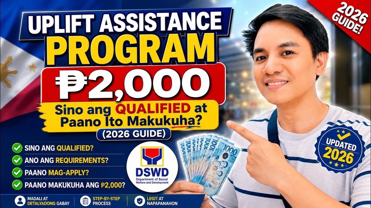 UPLIFT ASSISTANCE PROGRAM ₱2,000: Sino ang Qualified at Paano Ito Makukuha? (2026 Guide)