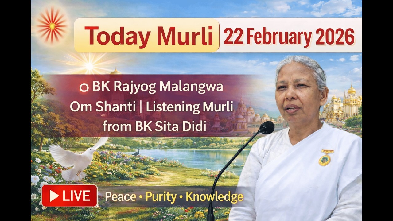 🔴 Today Murli | 22 February 2026 | BK Om Shanti Malangwa | BK Sita Didi