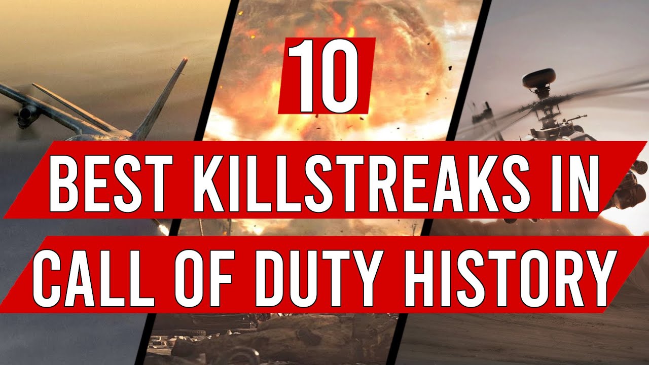 10 Best Killstreaks in Call of Duty History