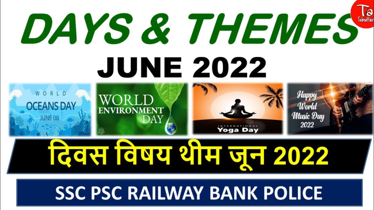 June days and themes |Days and themes june 2022Important days and themes 2022
