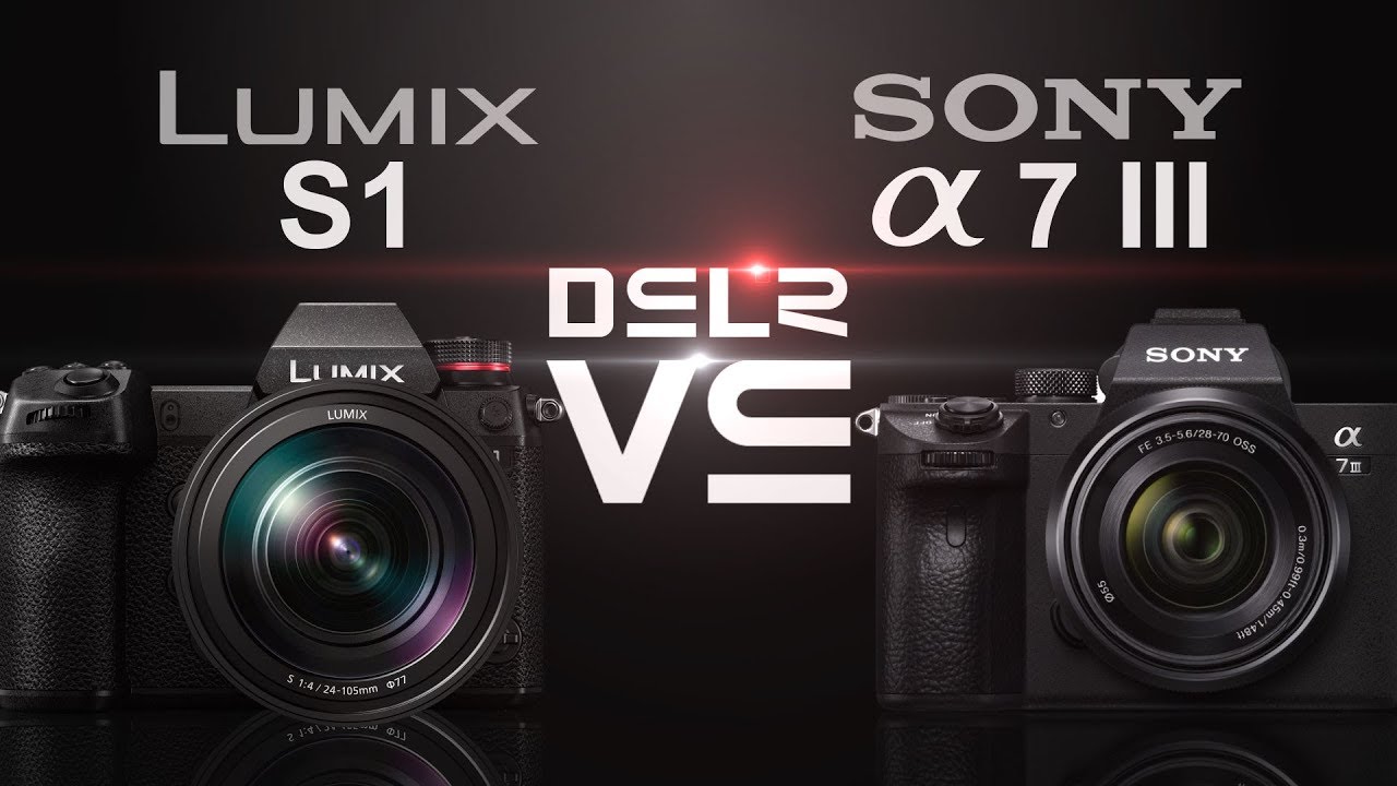 Panasonic Lumix S1 vs Sony alpha a7 III