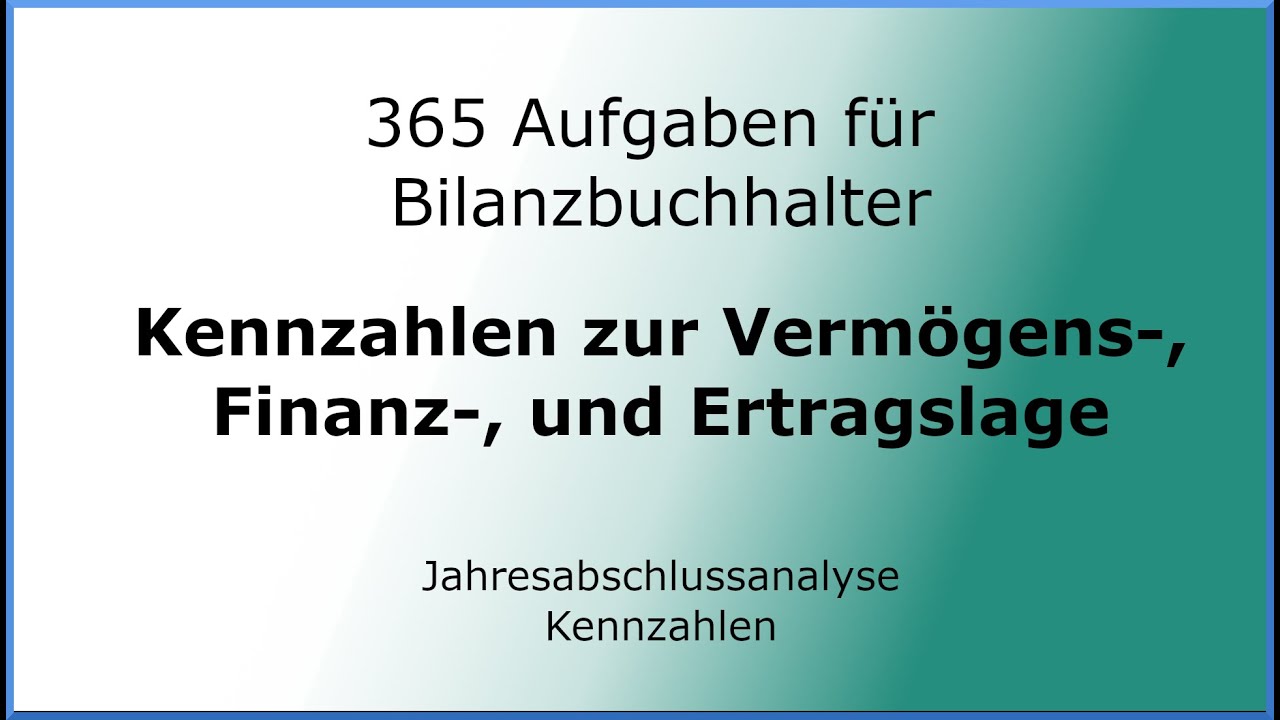 365 Aufgaben für Bilanzbuchhalter (020202) - Jahresabschlussanalyse - VFE-Kennzahlen