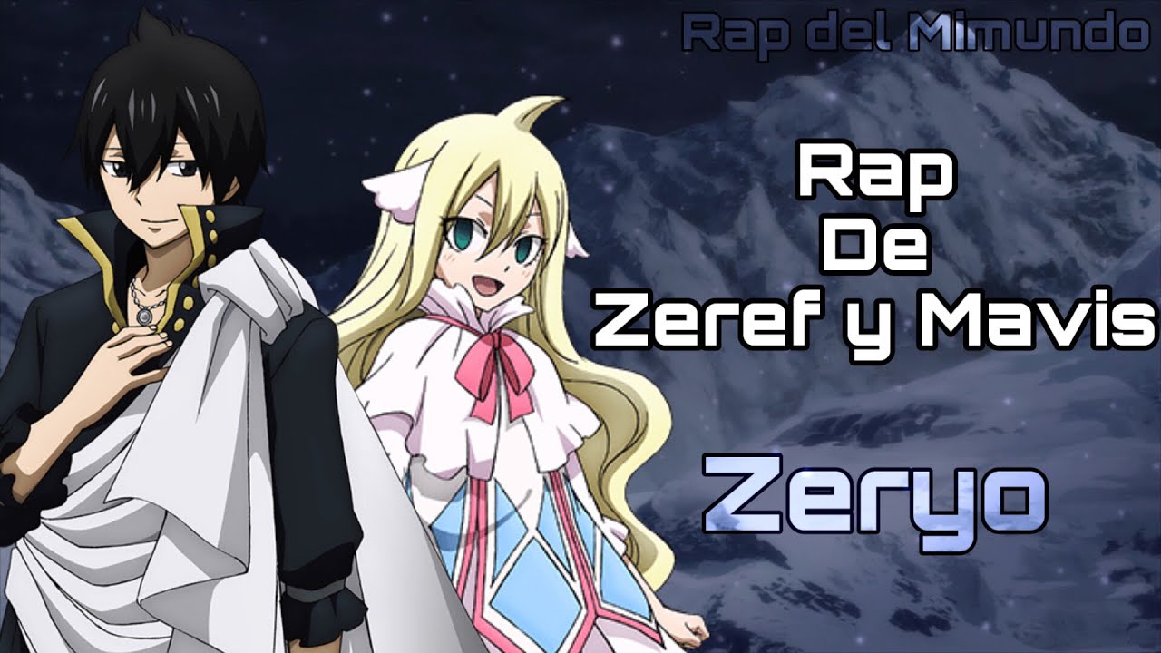 Rap de Zeref y Mavis (Magica Historia) | Fairy Tail | Zeryo (Rap del mimundo)