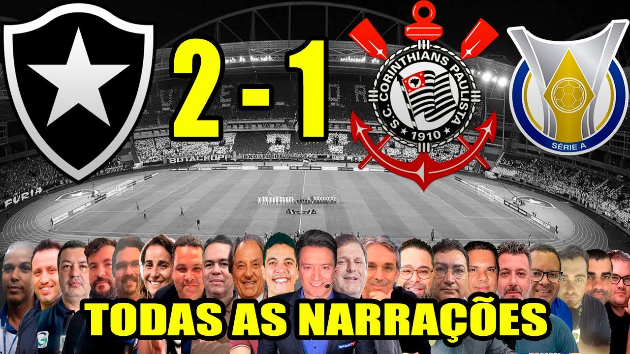 Todas as narrações - Botafogo 2 x 1 Corinthians | Brasileirão 2024
