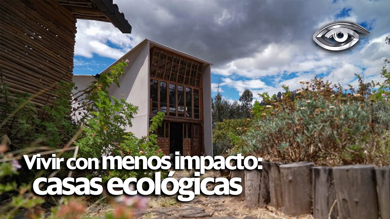 Vivir con menos impacto: casas ecológicas - Día a Día - Teleamazonas