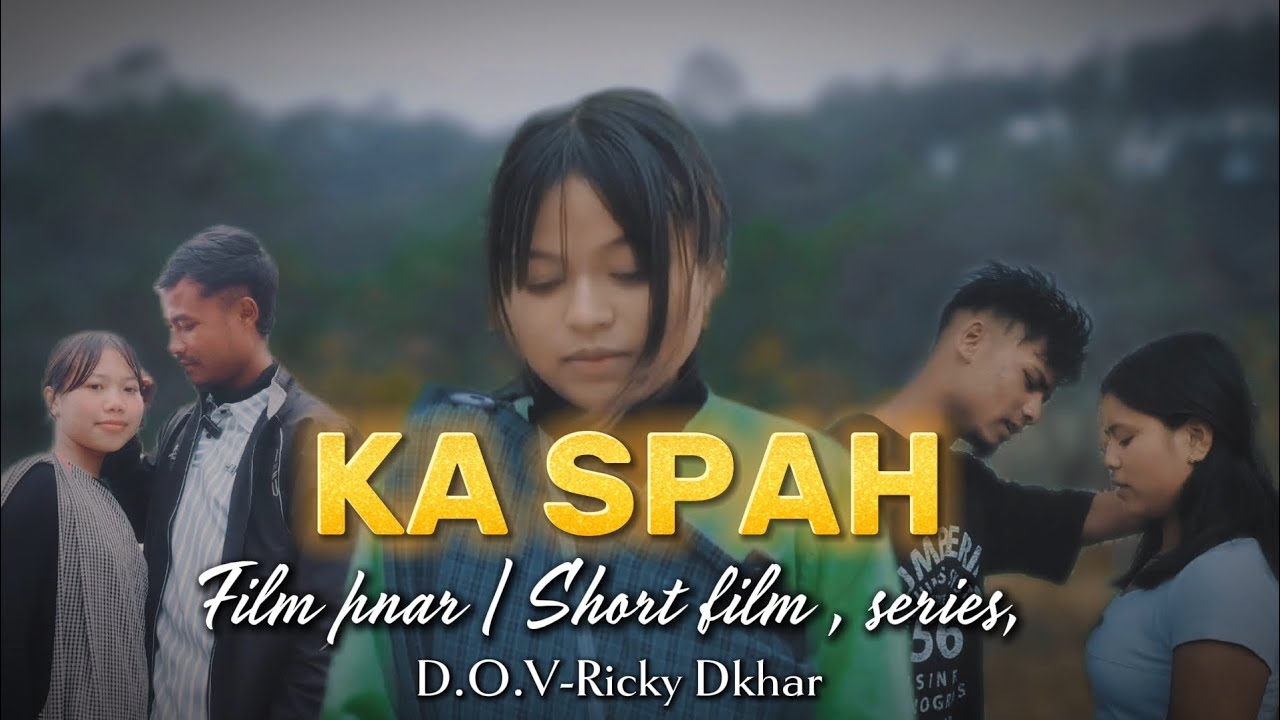 KA SPAH | FILM pnar| (Full movie.