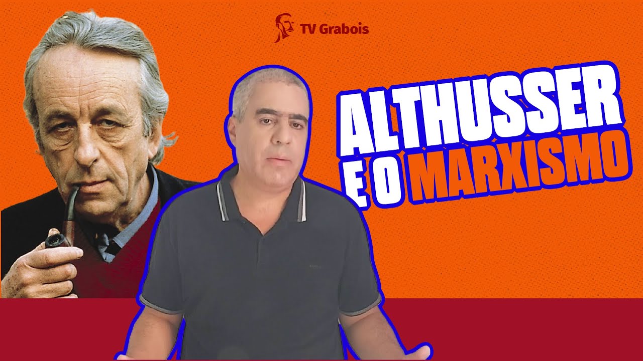 O PENSAMENTO MARXISTA DE LOUIS ALTHUSSER
