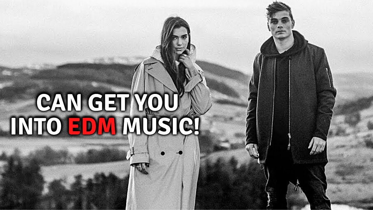 Songs That Can Get You Into EDM /electronic dance music /