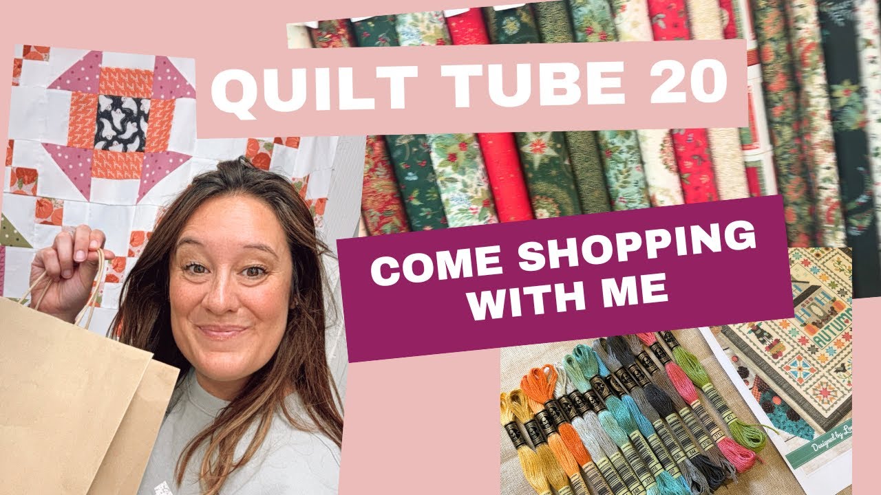 Come Shop With Me! Quilt Store and Cross Stitch Store Vlog and Haul. Quilt Tube 20