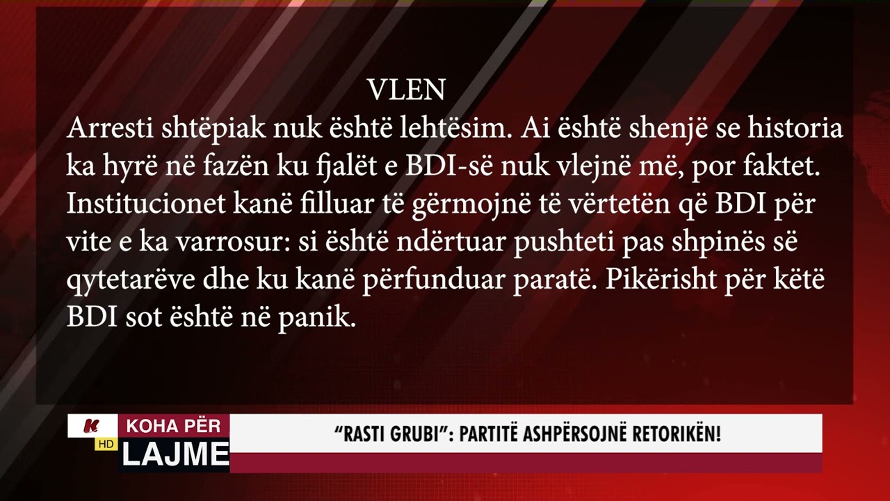 ''RASTI GRUBI'': PARTITË ASHPËRSOJNË RETORIKËN!