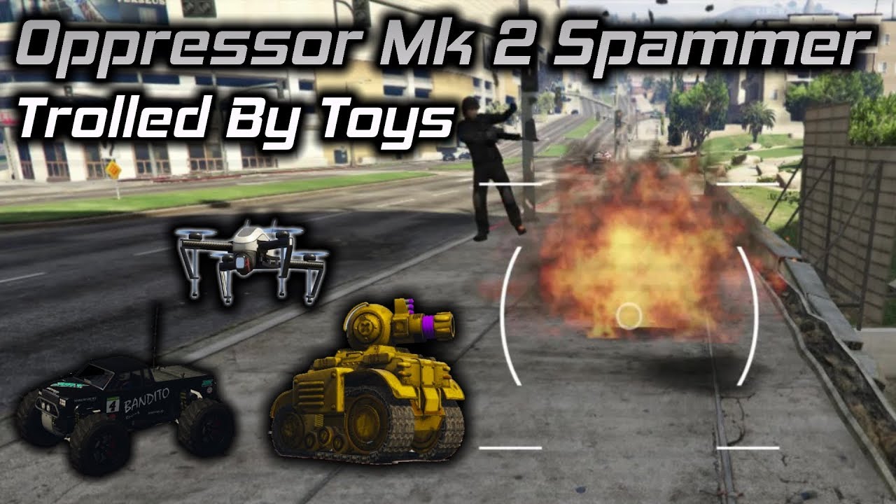 GTA Online: Oppressor Mk 2 Spamming Tryhard Gets Trolled By Multiple Toys