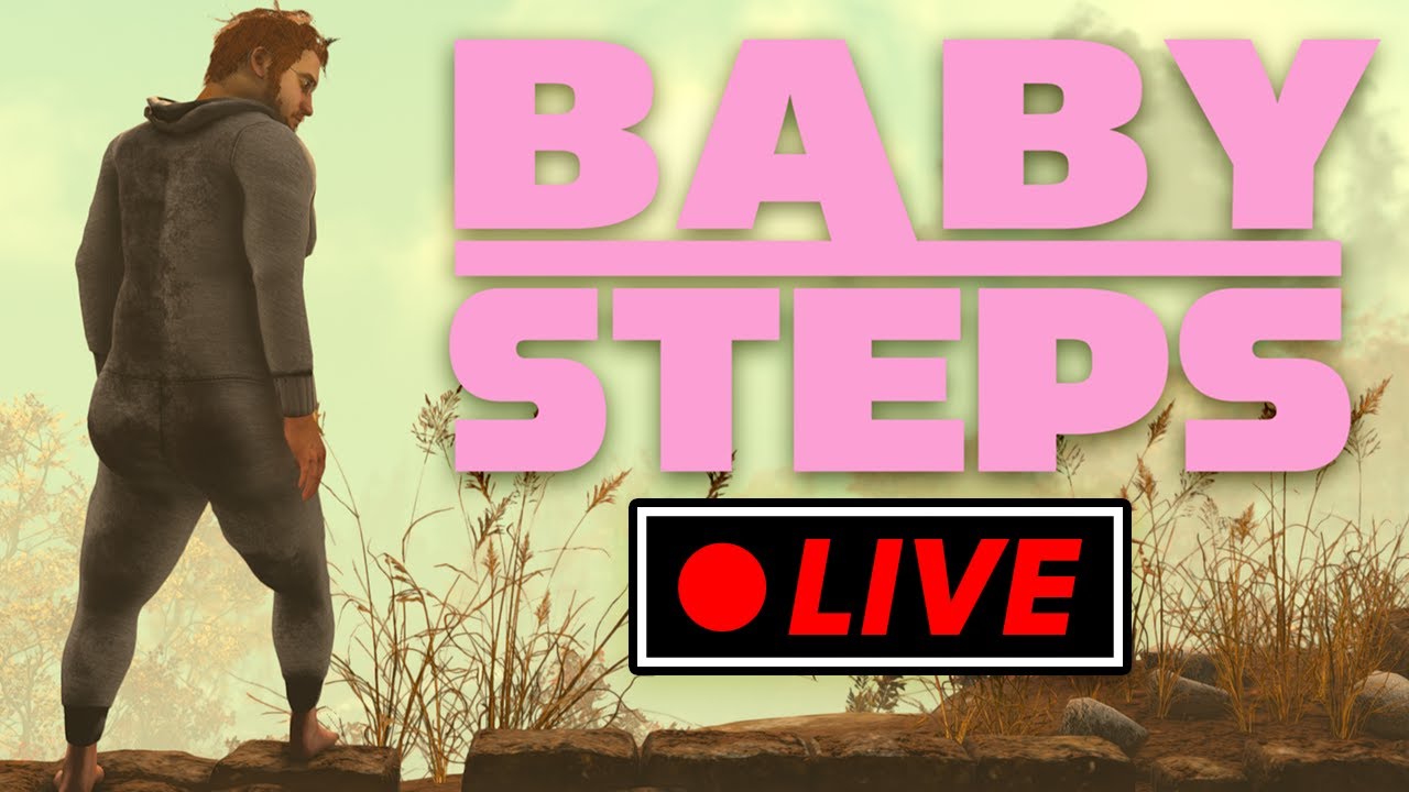 [ LIVE🔴] First Step-Thru Pt.1🚶&zwj;♂️&zwj;➡️⛰️| Baby Steps (Censored Version)