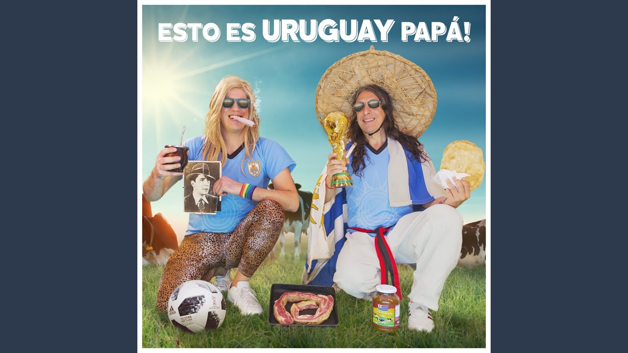 Esto Es Uruguay Papá!