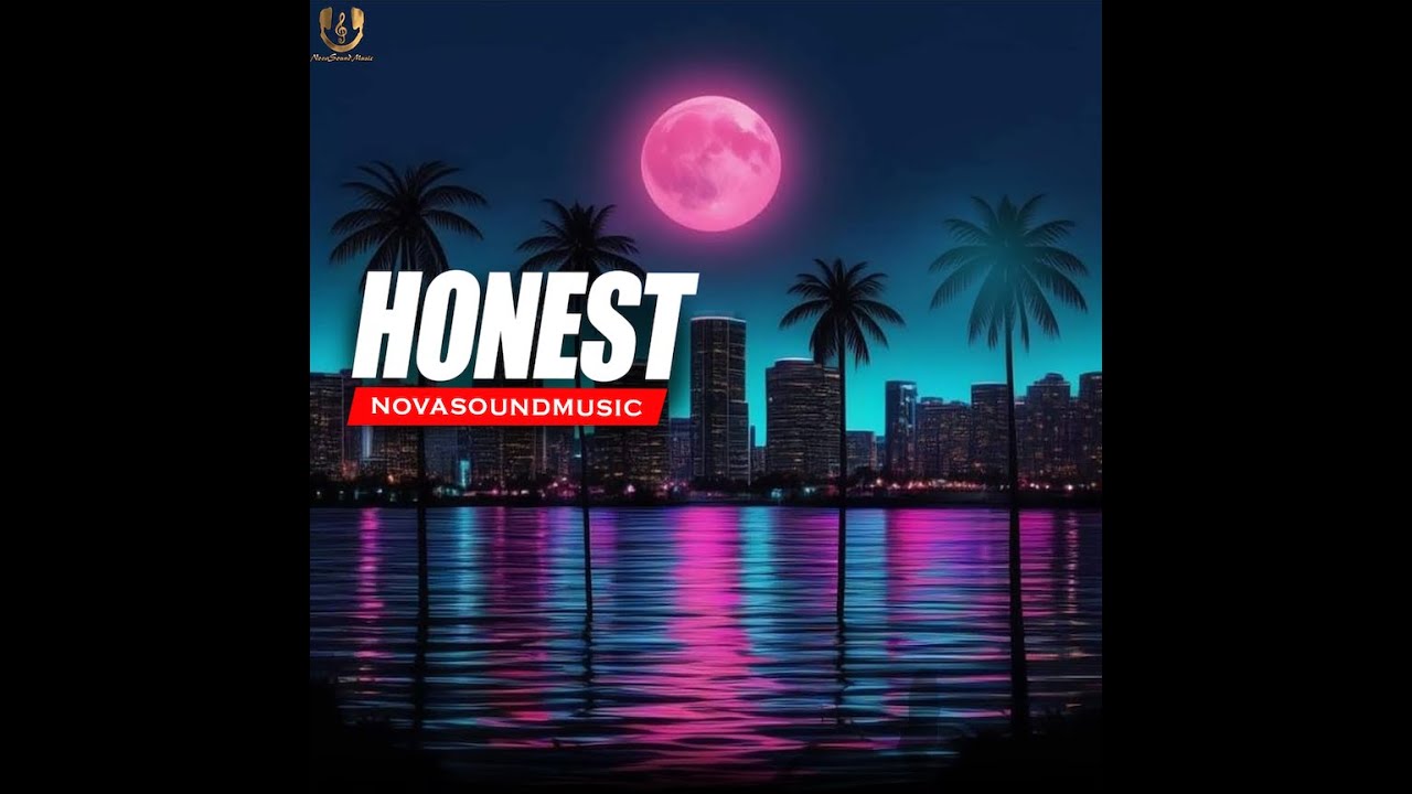 Honest by. NovaSound.Music Official Lyric Video 🌴🔥🇯🇲🇺🇸🇭🇹🇩🇴 