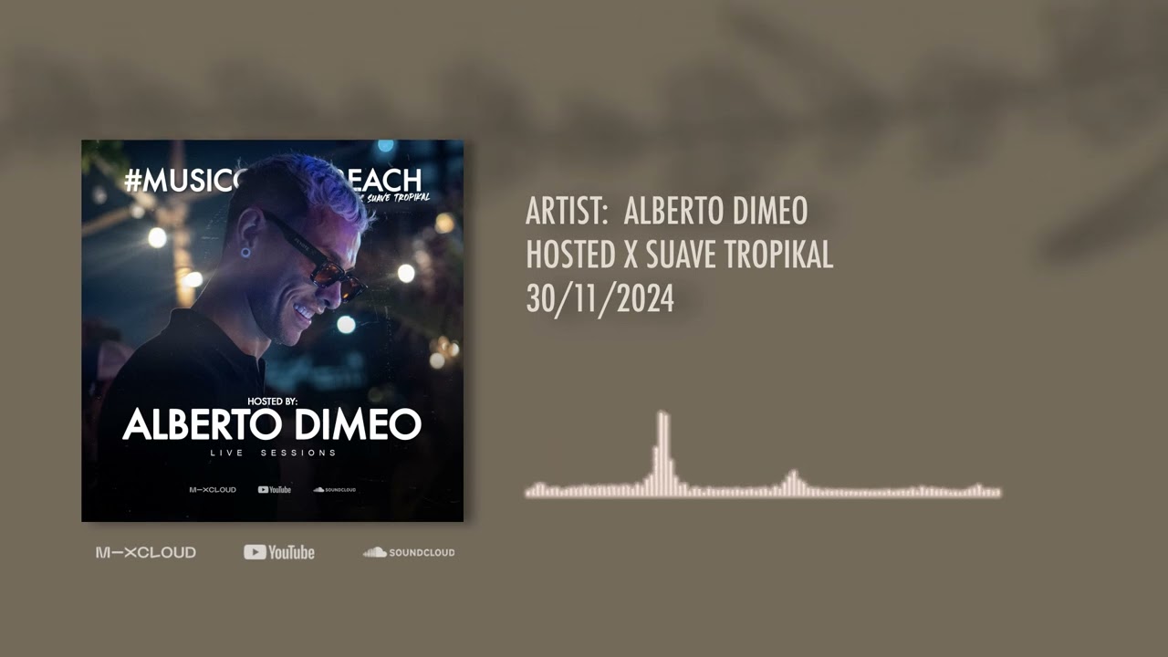 Alberto Dimeo Live Session @ Suave Tropikal, Acapulco