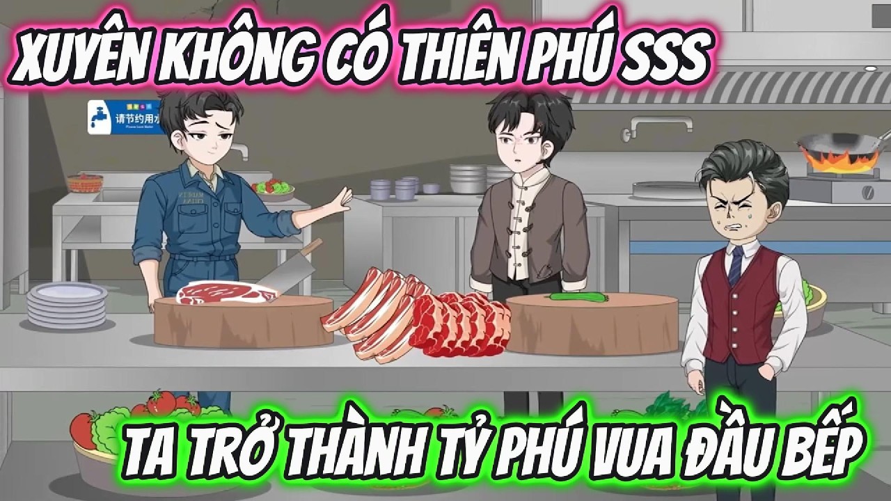 Xuyên Không Có Thiên Phú SSS, Ta Trở Thành Tỷ Phú Vua Đầu Bếp | Tiểu Hà Review