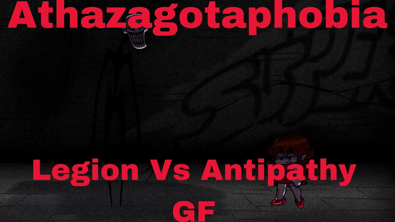 FNF Athazagoraphobia but Legion vs Antipathy GF