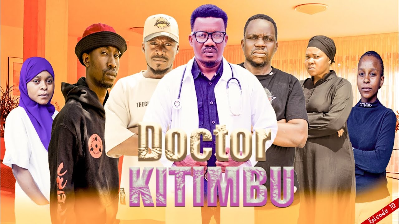 Doctor Kitimbu ( full Episode 10 ) 💕love story 🌹