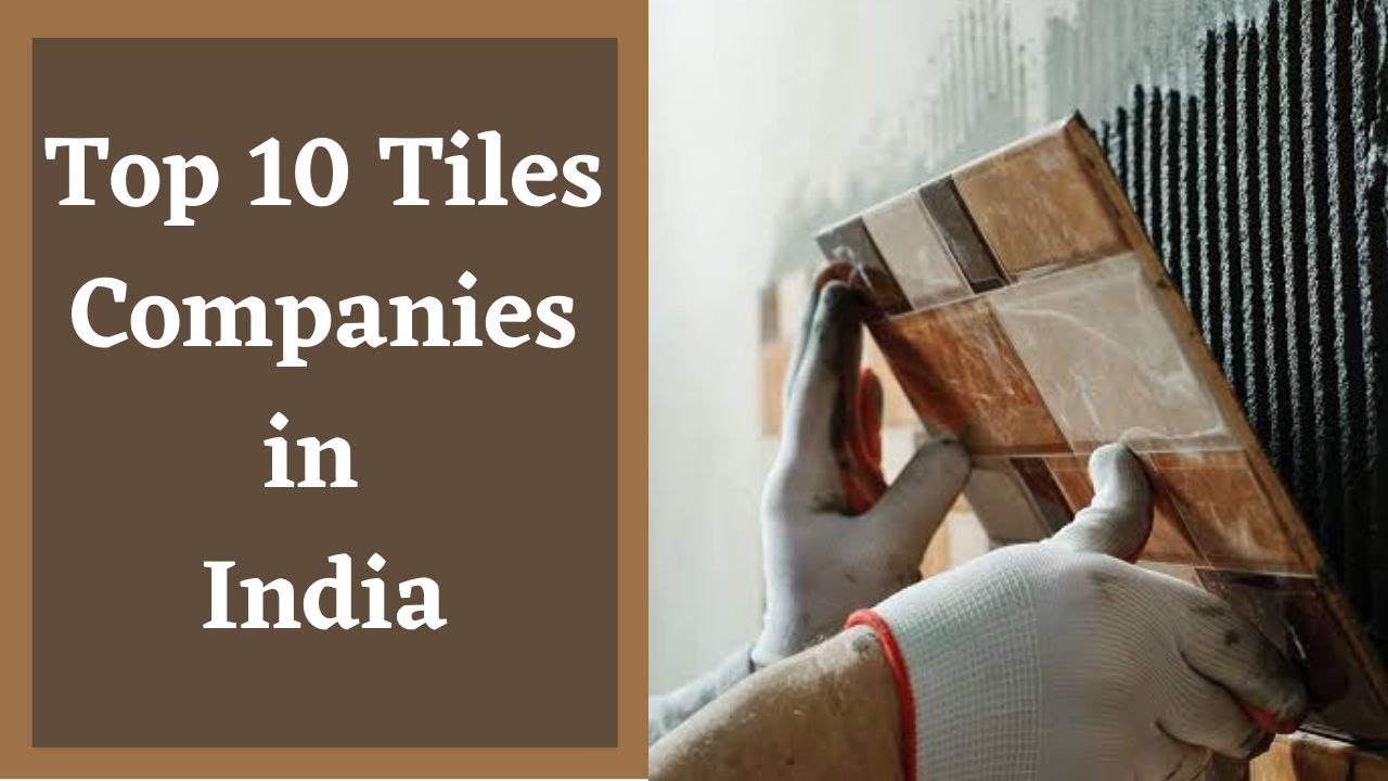 Best & Worst Top 10 Best Tile Brands in India | Best Floor Tiles | Best Tiles for Home (2021) Trends