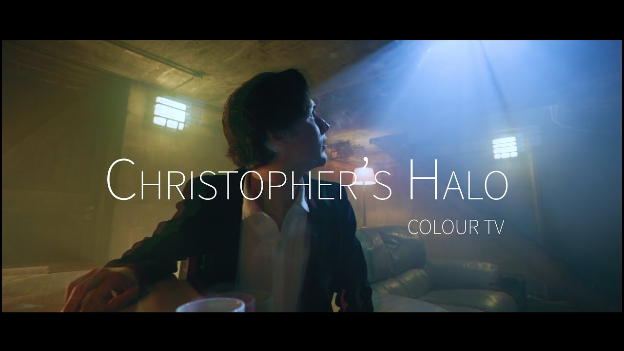 Colour TV - Christopher's Halo (Official Video)
