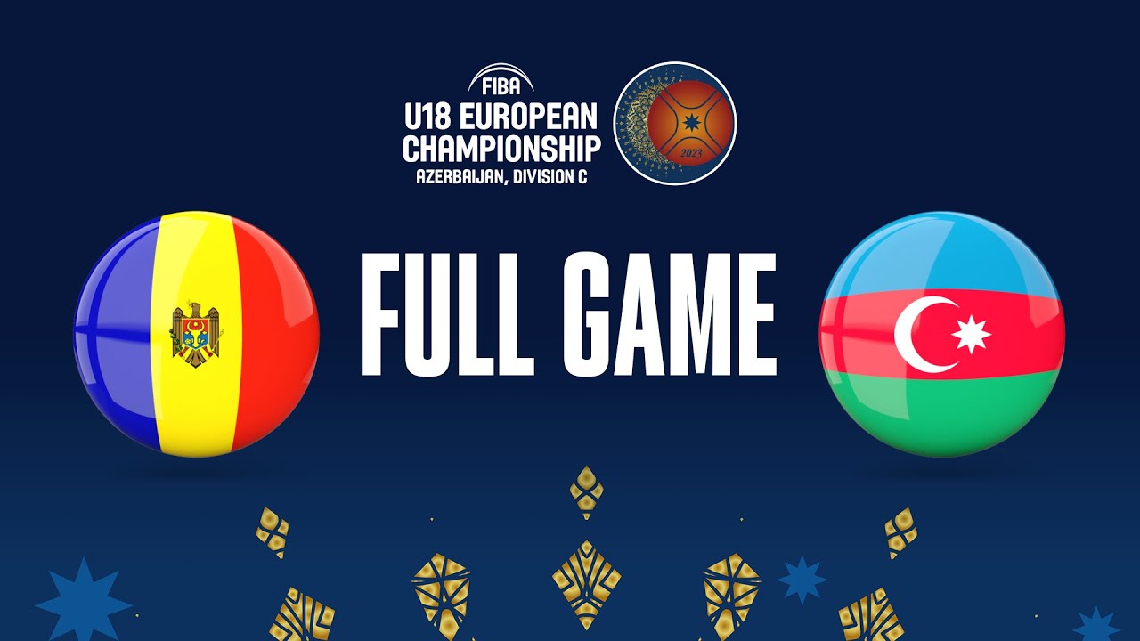 Moldova v Azerbaijan | Full Basketball Game | FIBA U18 European Championship 2023 - Division C