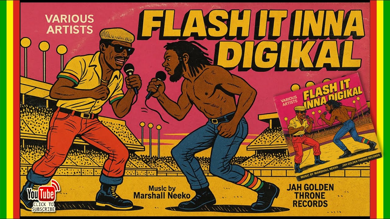 Various Artists - Flash It Inna Digikal Riddim (Jah Golden Throne x Marshall Neeko) Re-upload 2025