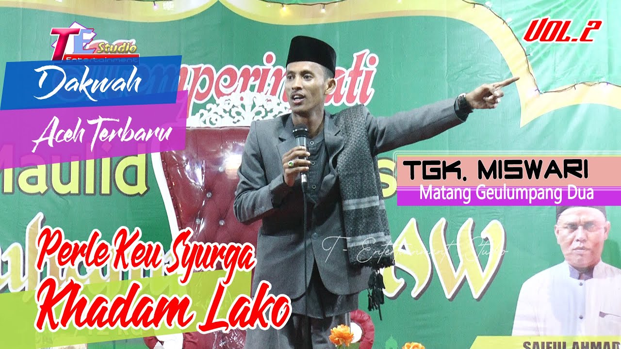Tgk.Miswari Matang Geulumpang Dua I Dakwah Aceh Terbaru I Khadam Keu Lako