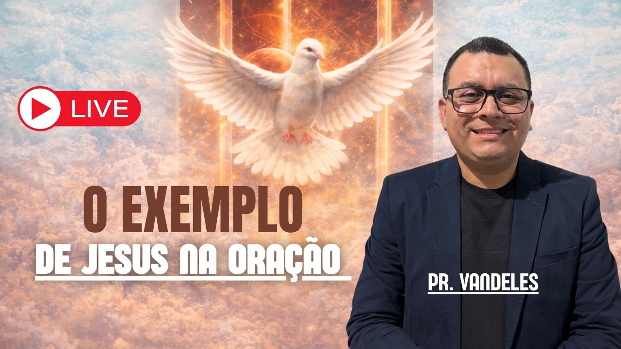 🔴O EXEMPLO DE JESUS NA ORAÇÃO- EM BUSCA DO  ESPÍRITO SANTO - 365 DIAS DE ORAÇÃO