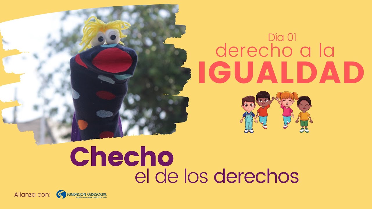 DERECHO A LA IGUALDAD | #ChechoElDeLosDerechos
