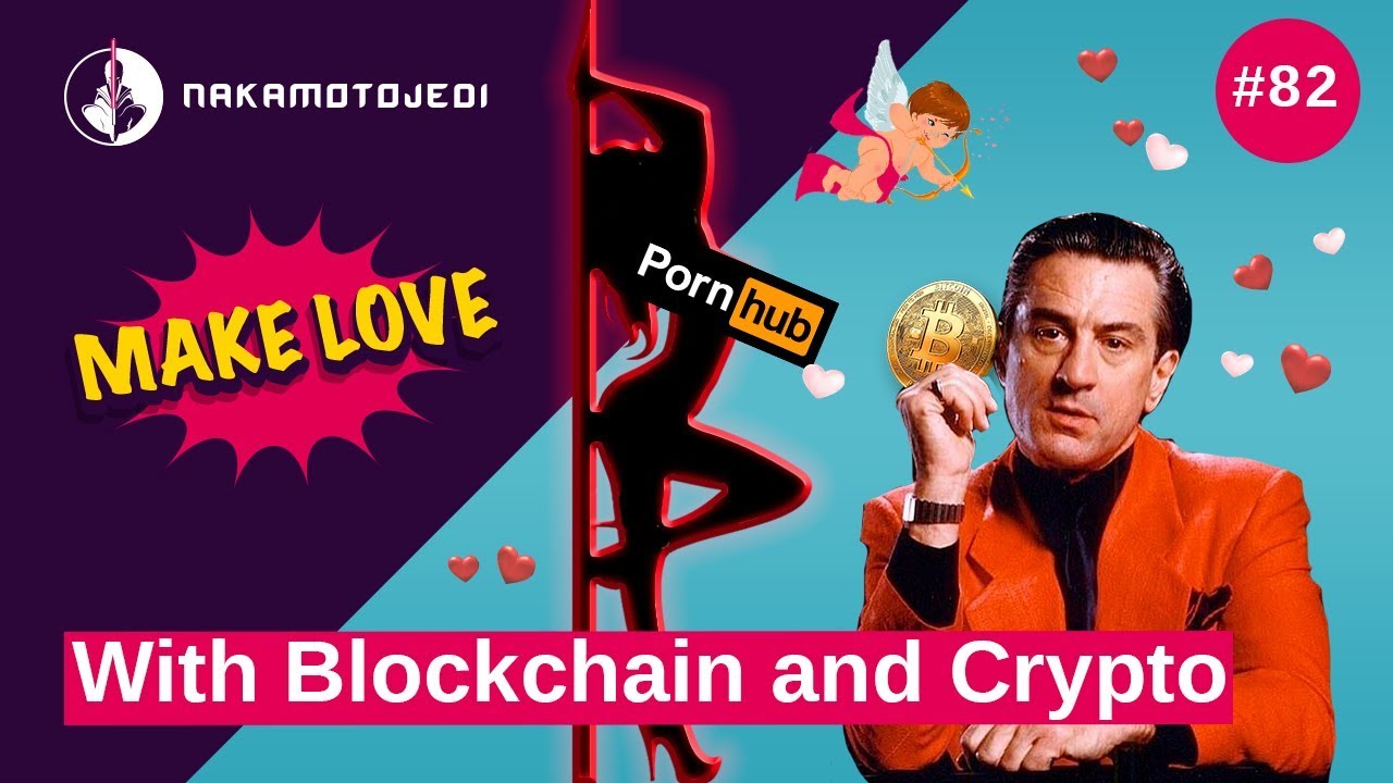 Love is in the air, BTC is down | PornHub in Crypto Blockchain