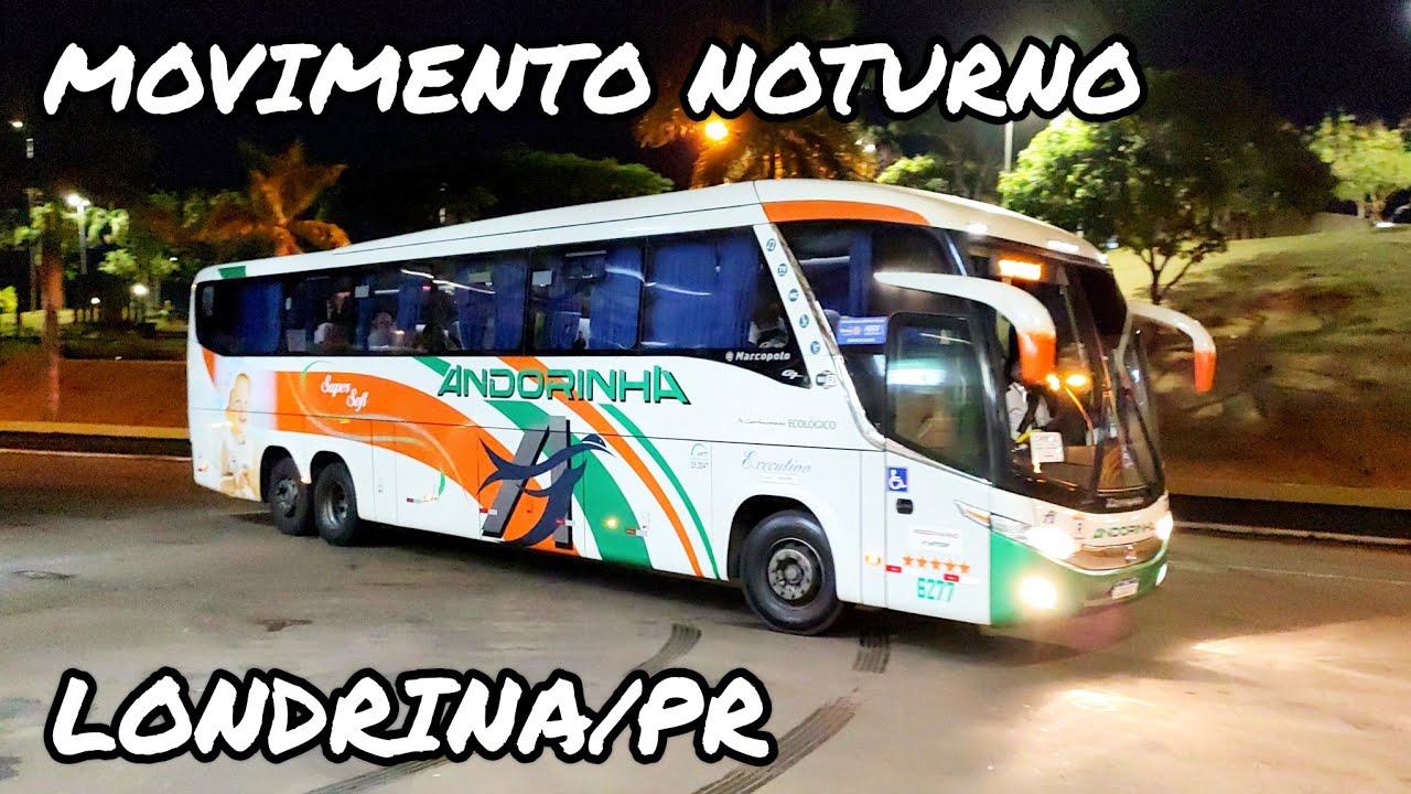 NOITE DE SEXTA NA RODOVIÁRIA DE LONDRINA/PR | MOVIMENTAÇÃO DE ÔNIBUS DAS 20:30 ÀS 21:10