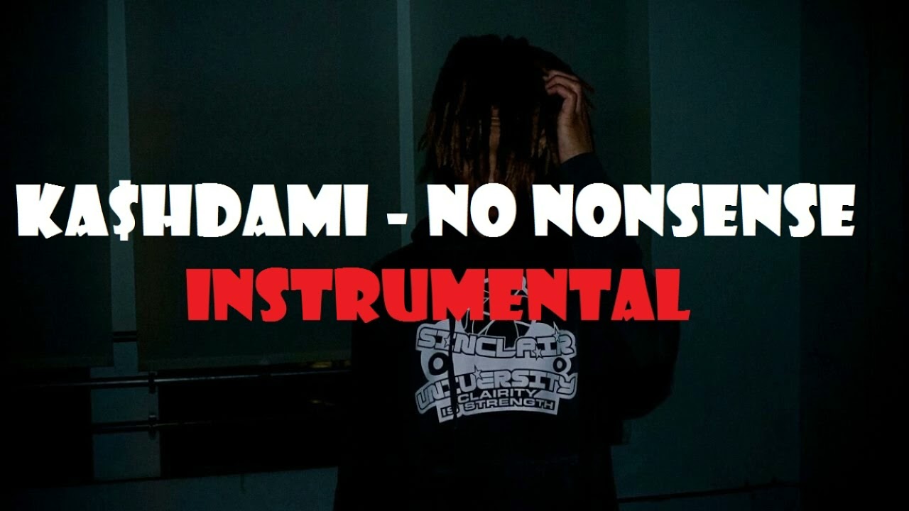 ka$hdami - No Nonsense (INSTRUMENTAL)