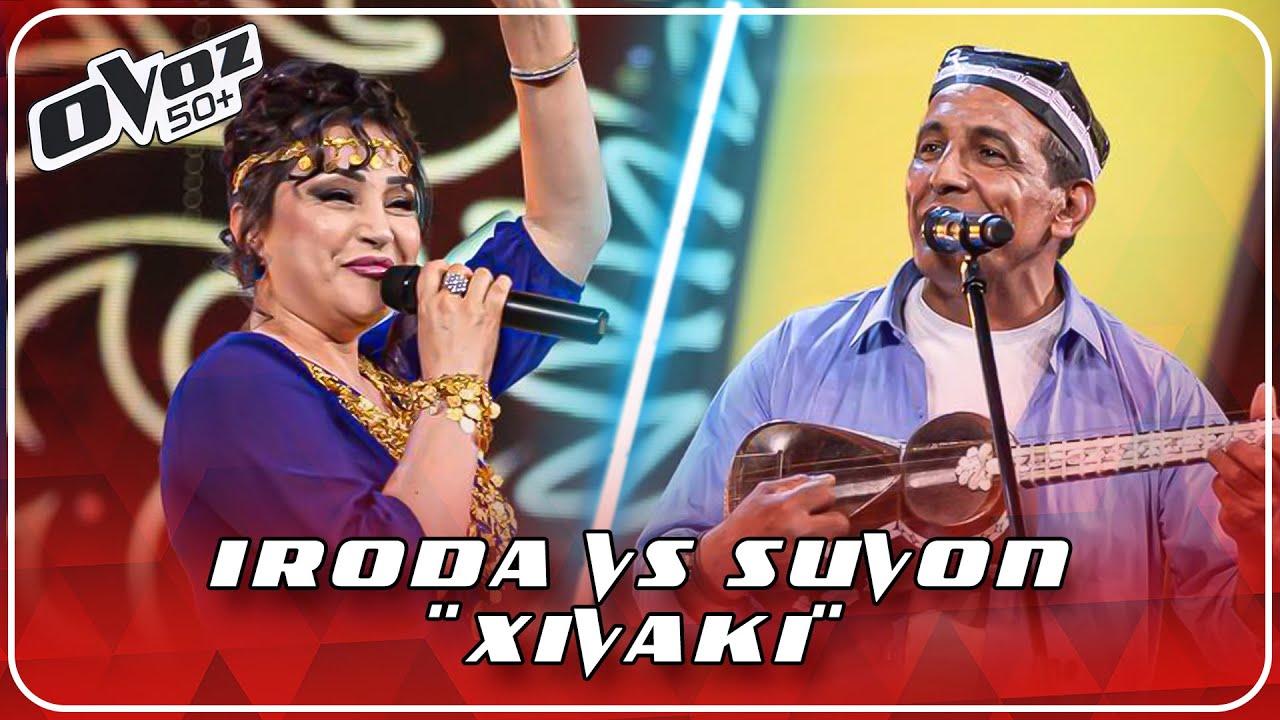Ovoz 50+ - IRODA ISKANDAROVA | SUVON BAXRONOV - XIVAKI (KUMUSH RAZZOQOVA)