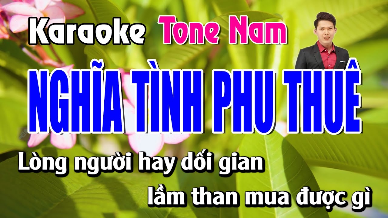 Karaoke Nghĩa Tình Phu Thuê Tone Nam | Vũ Duy Long