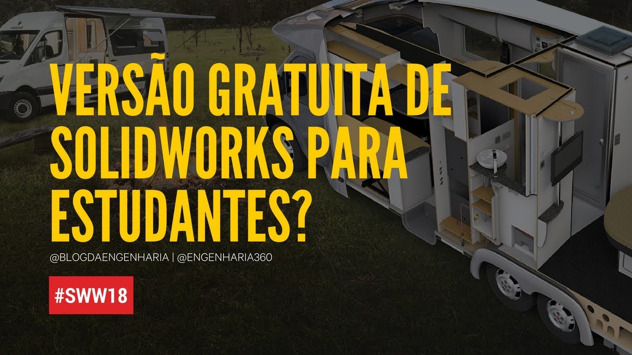 Versão Gratuita de SOLIDWORKS para Estudantes? | SWW18