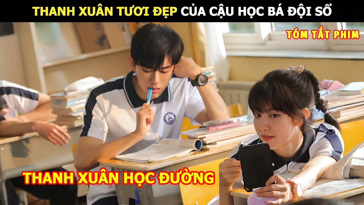 [Review Phim] Thanh Xuân Tươi Đẹp Của Cậu Bá Đội Sổ | Review Phim Hay