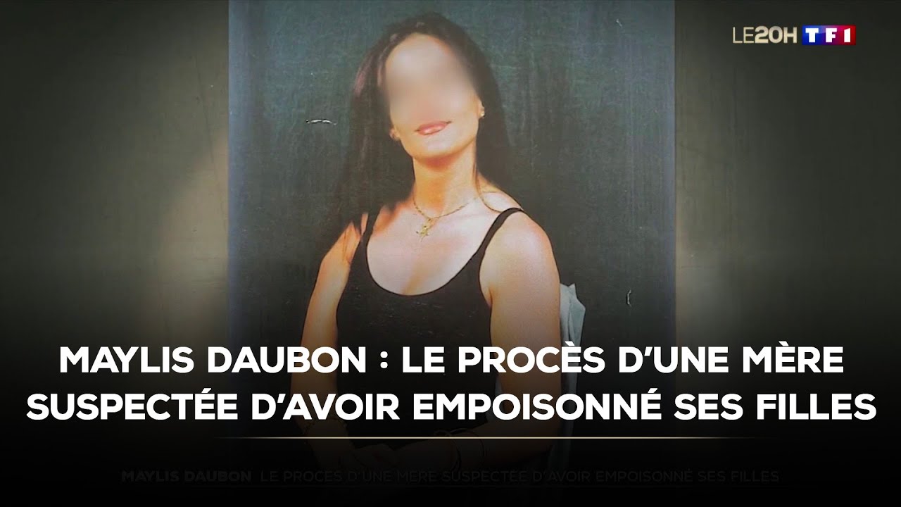 Maylis Daubon : le procès d'une mère suspectée d'avoir empoisonné ses filles ｜TF1 INFO