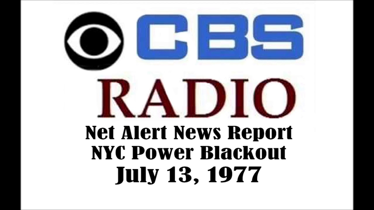 CBS RADIO NET ALERT NEWS REPORT, JULY 13, 1977