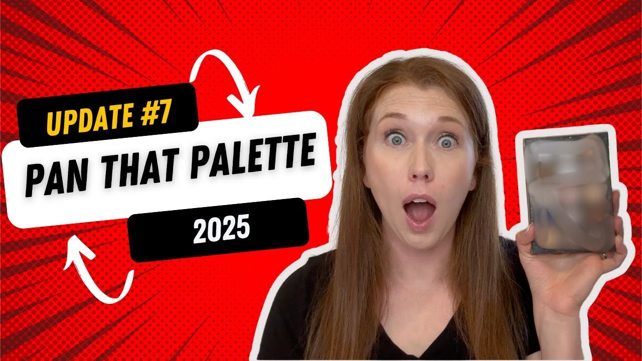 Update #7 | Pan That Palette 2025