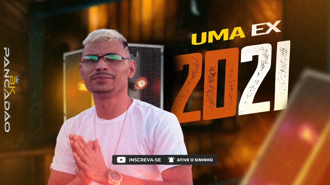 BK DO PANCAD&Atilde;O - UMA EX - VERS&Atilde;O  - PISEIRO  DO MOMENTO 2021 PRA PARED&Atilde;O